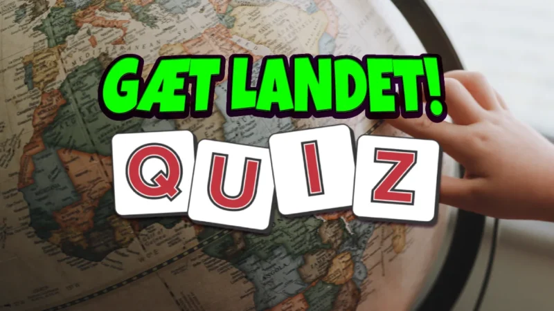 Quiz: Gæt landet!