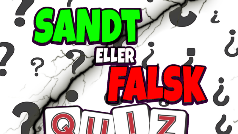 Sandt eller Falsk Quiz