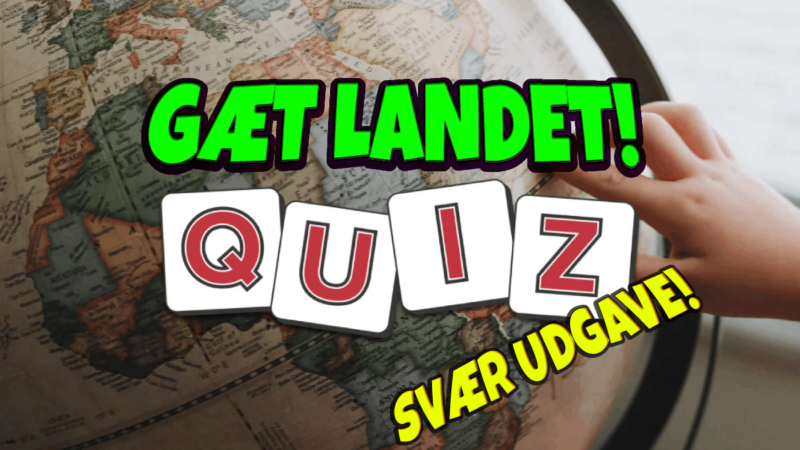 Quiz: Gæt landet! (Den svære udgave)