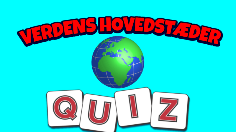 Quiz: Verdens Hovedstæder